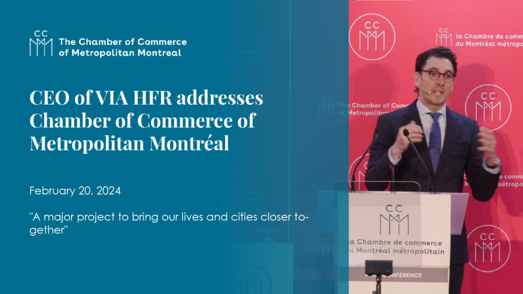 CEO of VIA HFR addresses Chamber of Commerce of Metropolitan Montréal